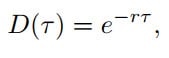 An exponential discounting factor at a constant interest rate r